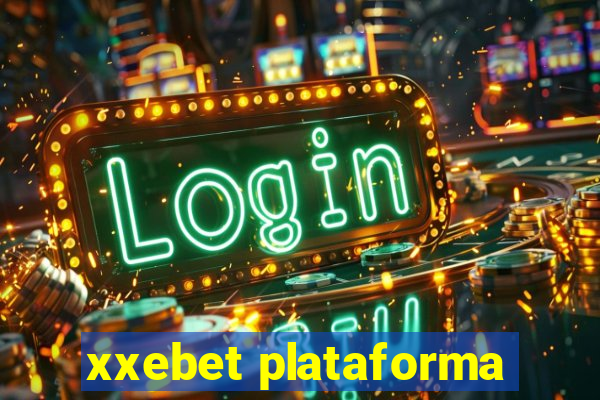 xxebet plataforma